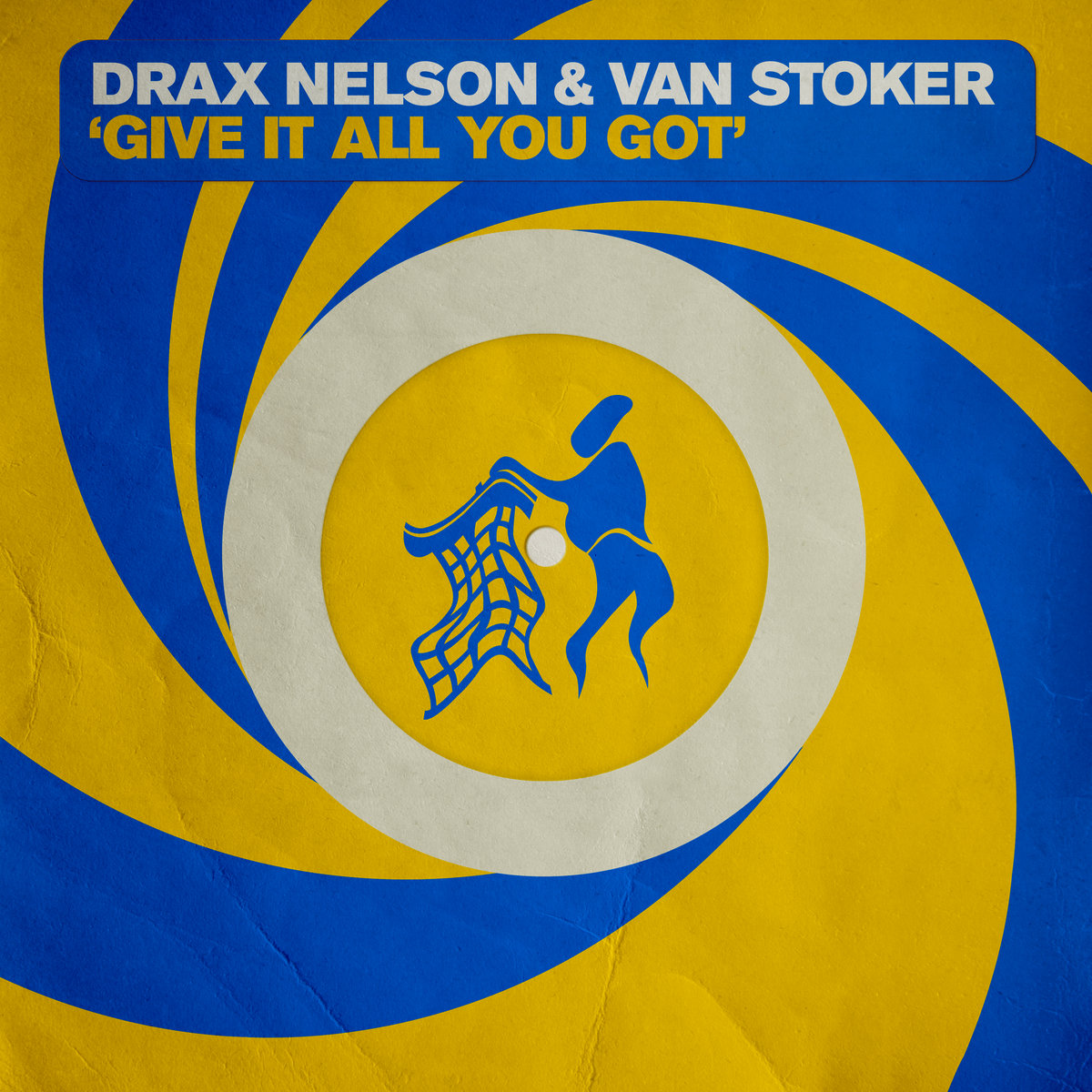 Give It All You Got | Drax Nelson, Van Stoker | Tidy Trax