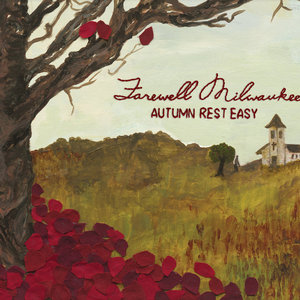 Farewell Milwaukee — Autumn Rest Easy