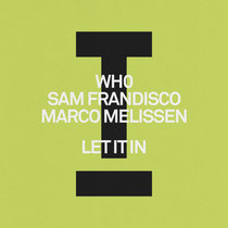 Wh0, Sam Frandisco, Marco Melissen — Let It In (Extended Mix)