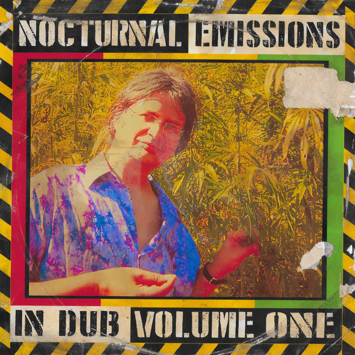 Nocturnal Emissions in Dub VOLUME 1 Nocturnal Emissions