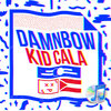 DAMNBOW - KID CALA