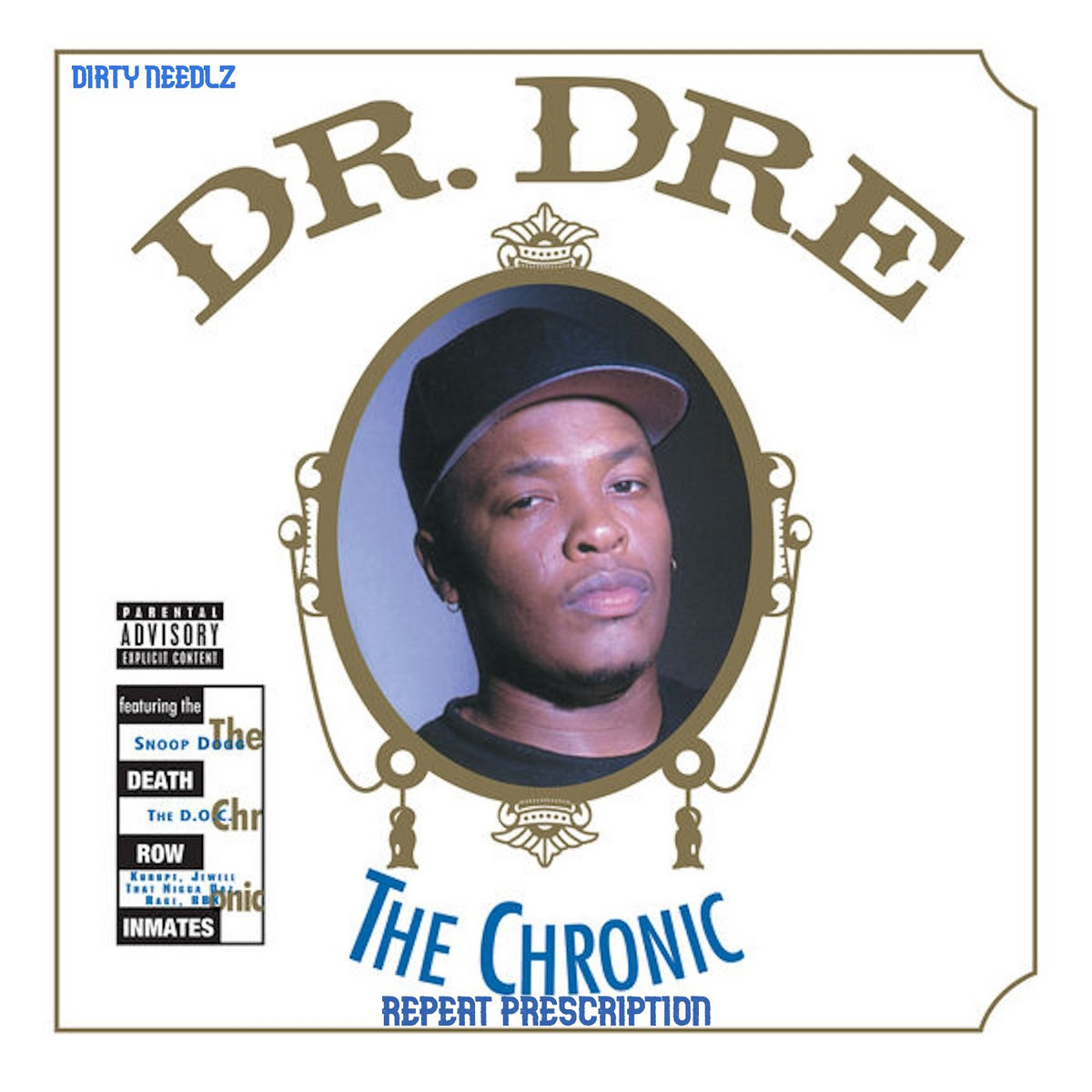 ●MR.DRE' PRESENTS Dirty Needlz Presents ' Dr Dre - The Chronic , Repeat Prescription