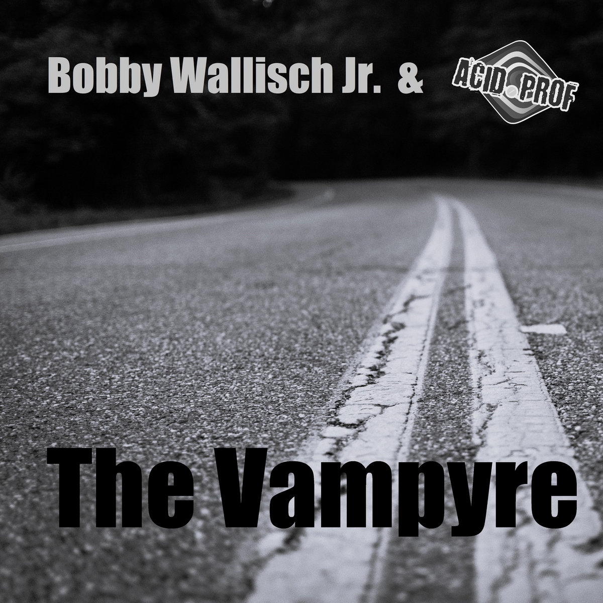 Bobby Wallisch Jr. - The Vampyre