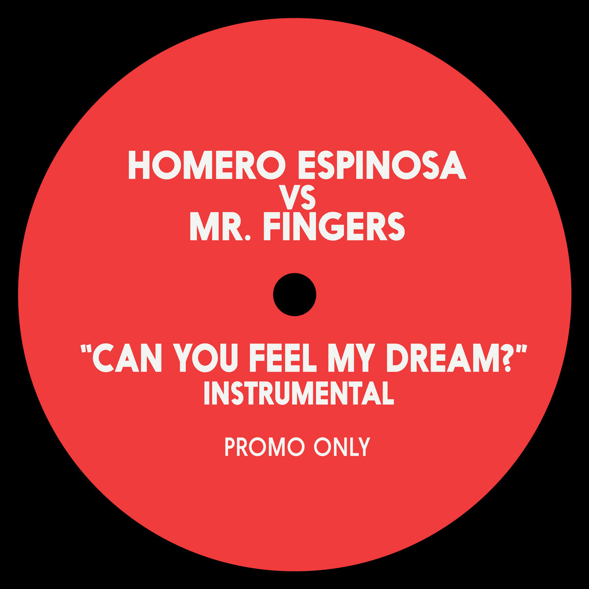 Homero Espinosa vs Mr. Fingers ft. MLK - Can You Feel My Dream 