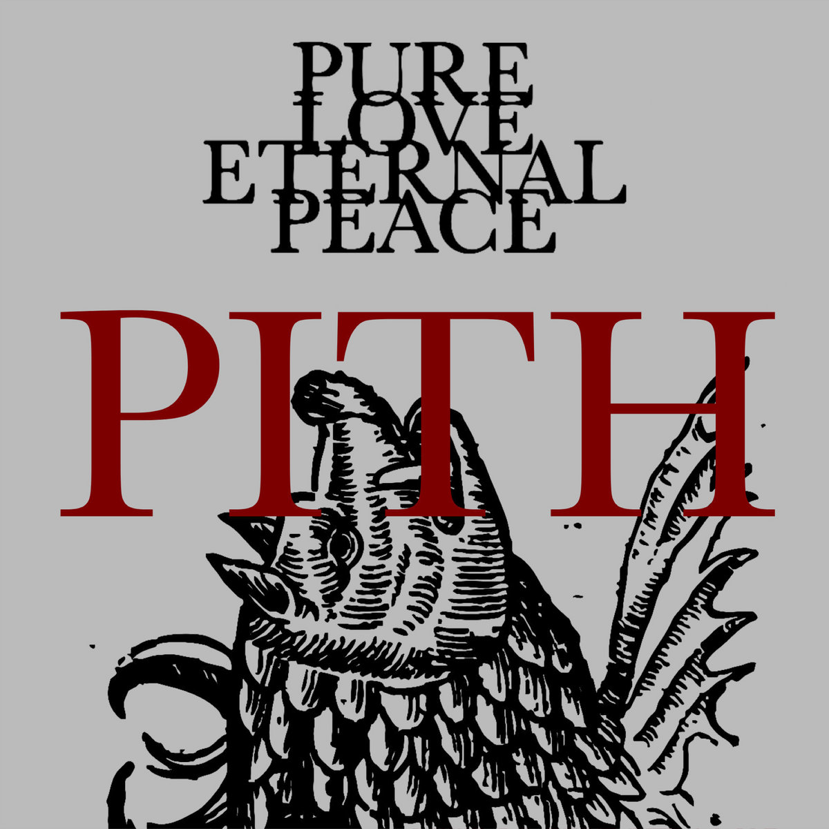PURE LOVE ETERNAL PEACE - A-Side: PITH - Pure Love Eternal Peace