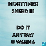 Do It Anyway U Wanna