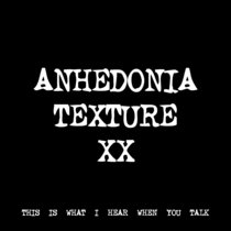 ANHEDONIA TEXTURE XX [TF00469] cover art
