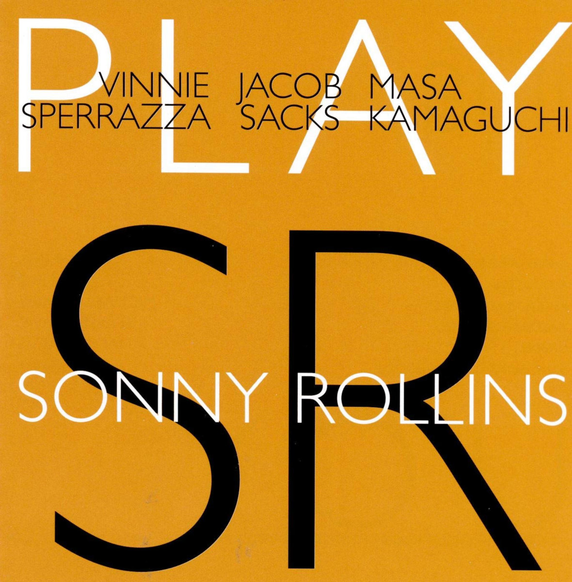 Play Sonny Rollins | Vinnie Sperrazza, Jacob Sacks, Masa Kamaguchi