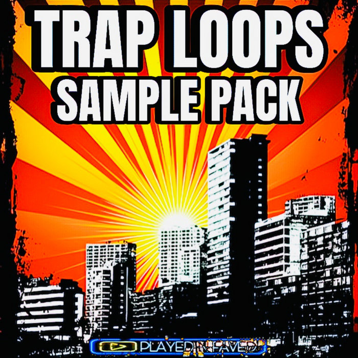 Trap Style Loops Sample Pack ( Drum Loop Kit ) | Played N Faved