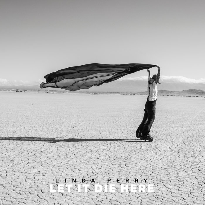 Let It Die Here, by Linda Perry