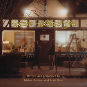 Winter Without You (feat. Rosie Haze)Tristan Damron, Rosie Haze cover