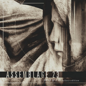 Assemblage 23 — Mourn [Deluxe Edition]