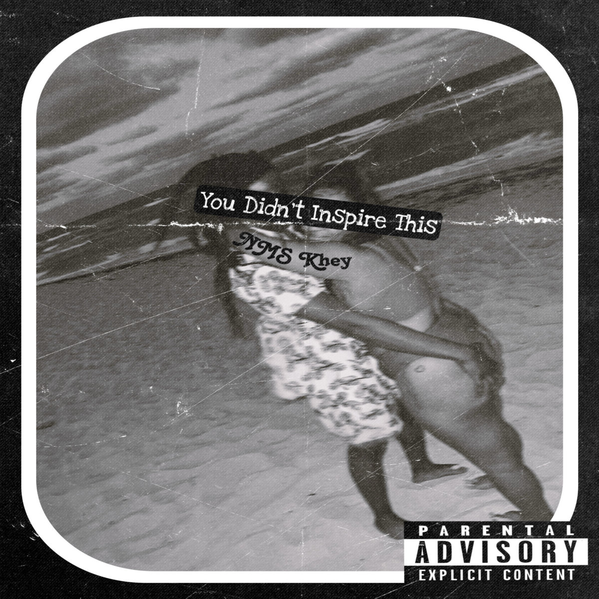 You Didn't Inspire This