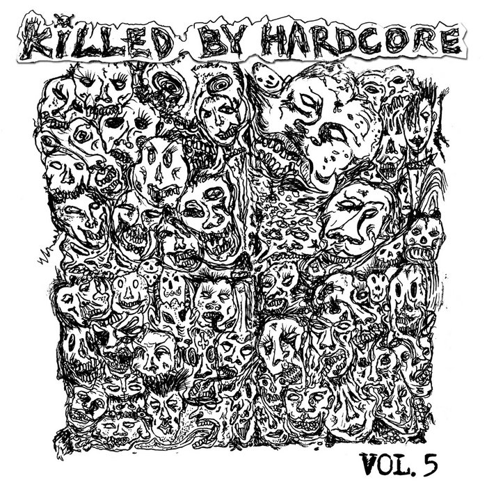 Killed By Hardcore Vol. 5 | Various | killedbyhardcore