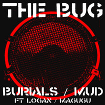 The Bug - Burials / Mud