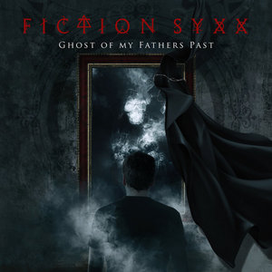 Fiction Syxx — Ghost of My Fathers Past / Gemini Rising Records
