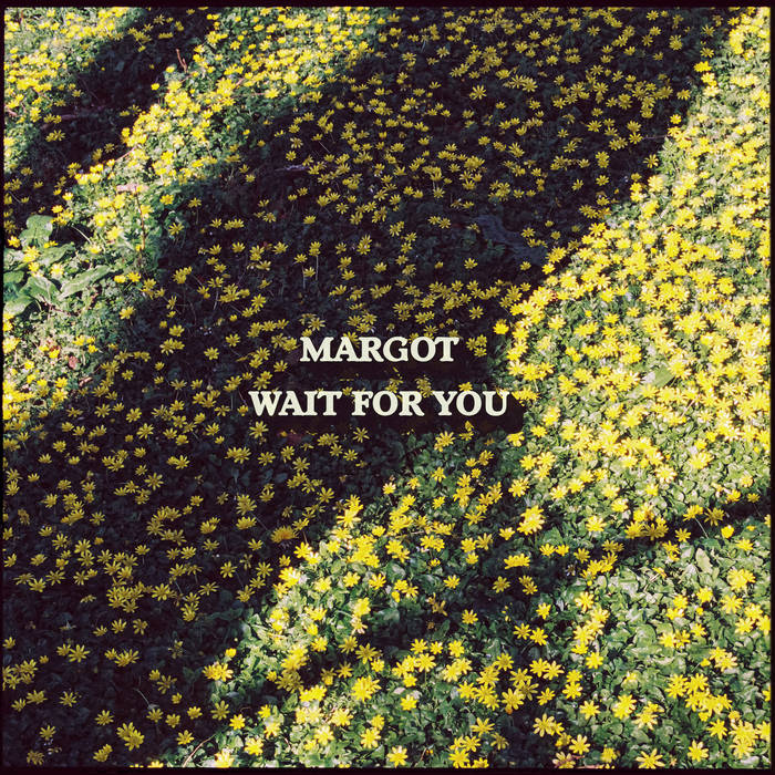 MARGOT - Wait For You