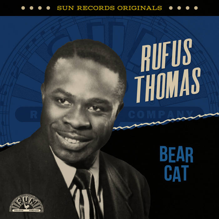Sun Records Originals Bear Cat Rufus Thomas