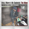 Bitch, Where's My Sandwich: The Album Cover Art