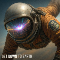 Just This Earth — Get Down to Earth