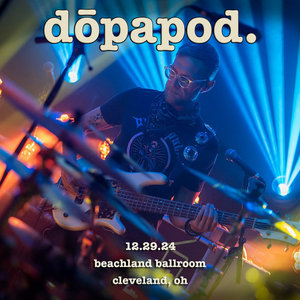 Dopapod — 2024-12-29 Beachland Ballroom, Cleveland, OH