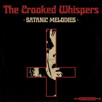 The Crooked Whispers - Satanic Melodies cover art