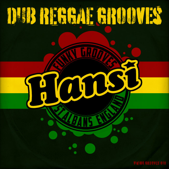 Dub Reggae Grooves | Hansi