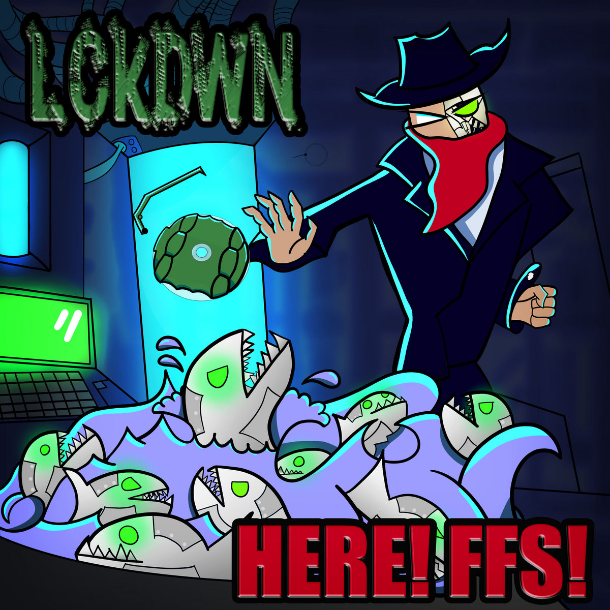 HERE! FFS! (Standard Edition) | LCKDWN