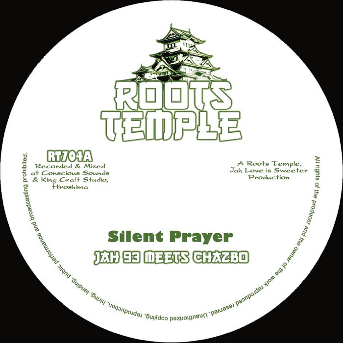 Silent Prayer | Jah 93 meets Chazbo | Chazbo Roots Temple