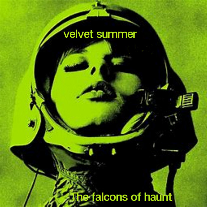 Velvet summers here again The Falcons of Haunt