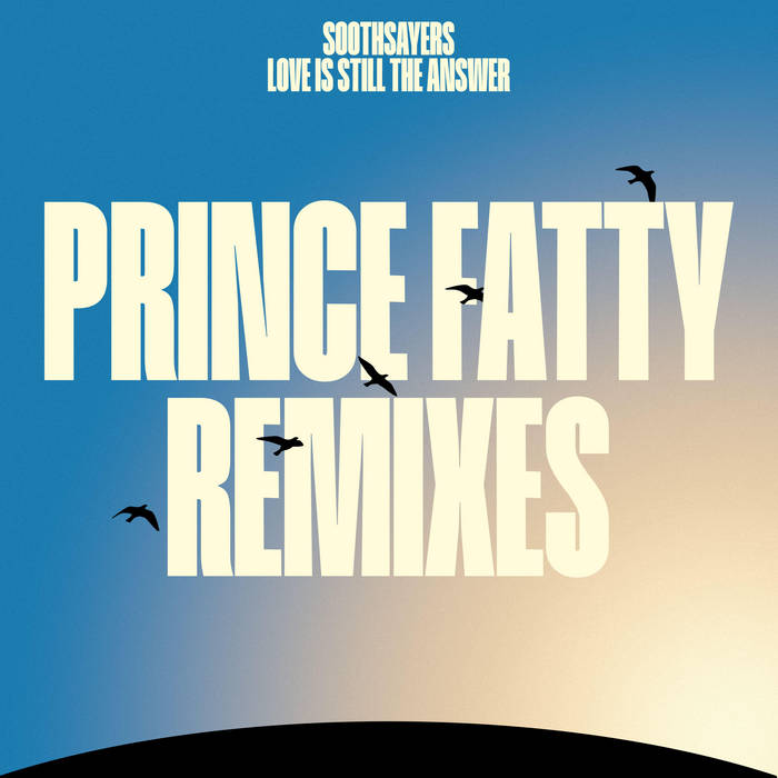 Love Is Still The Answer (Prince Fatty Remixes) | Soothsayers