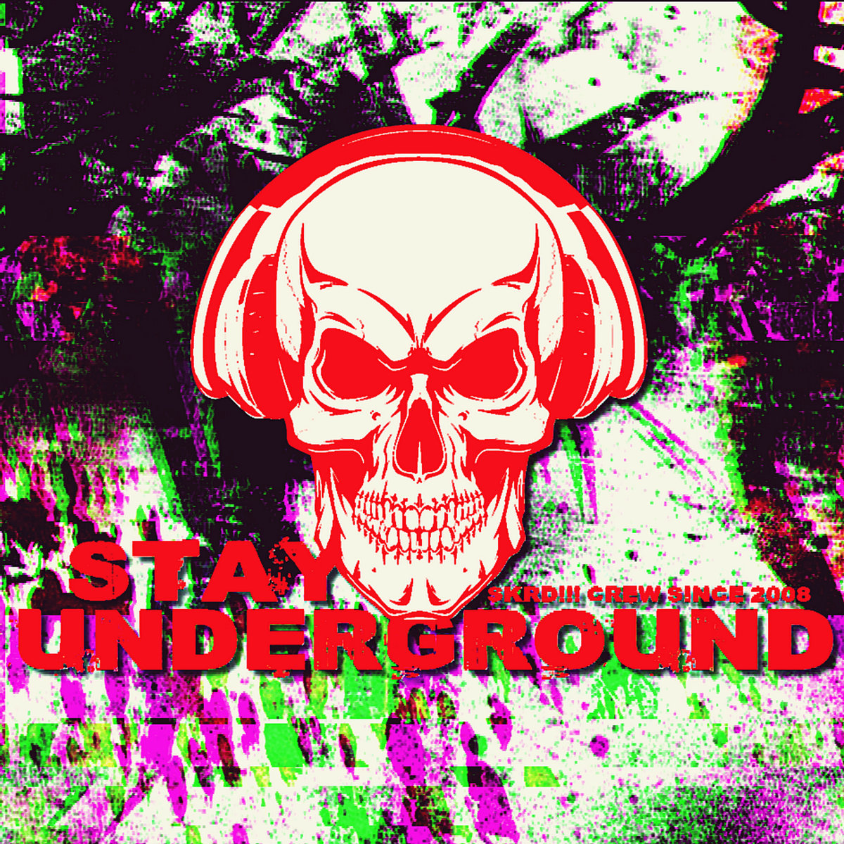 V​.​A. - Stay Underground [DIGITAL] | Splitterkor Rekords Dziwko!!!