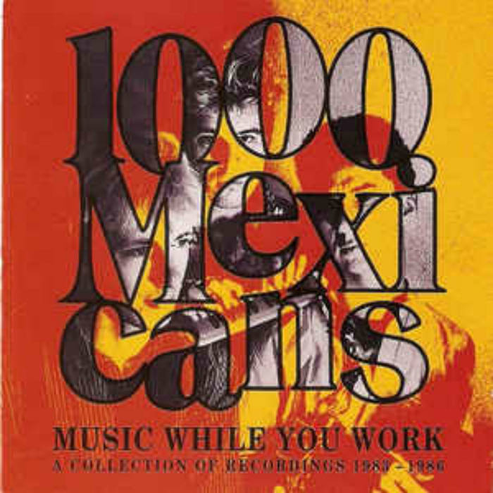Music While You Work | 1000 Mexicans