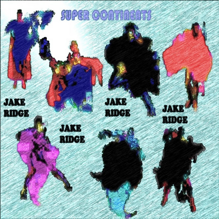 Super Continents | Jake Ridge