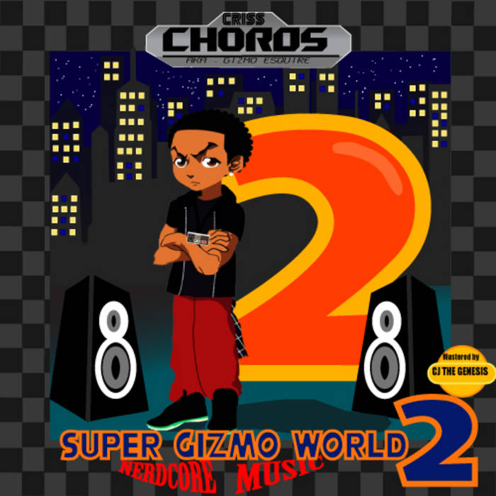 Super Gizmo World 2: Nerdcore Music | Gizmo 3squire