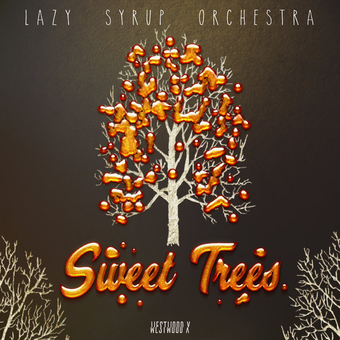 Sweet Tree Rapper Lazy Syrup Orchestra - Sweet Trees | Westwood X