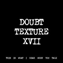 DOUBT TEXTURE XVII [TF00673] cover art
