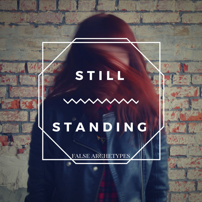 Standing False Profile Still Standing | False Archetypes
