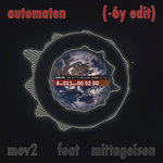 mev2 feat. mittageisen - automaten (-6y edit)