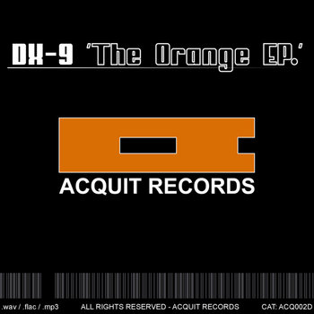 The Orange EP. | DX-9 | Acquit Records