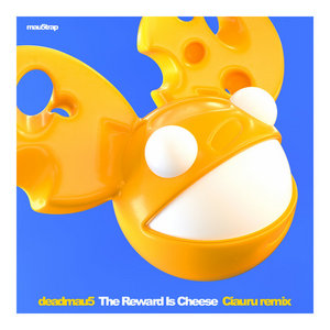 The Reward Is Cheese (Ciauru Remix)deadmau5, Ciauru cover