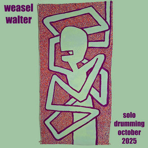 Solo Drumming October 2025Weasel Walter cover