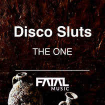 Disco Sluts — The One
