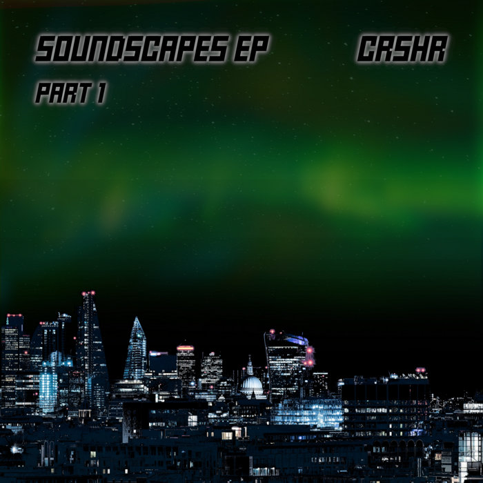 Soundscapes Ep Part 1 Crshr
