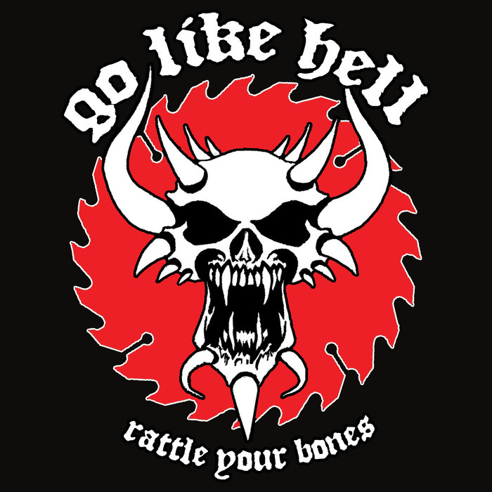 Rattle Your Bones (EP) Go Like Hell