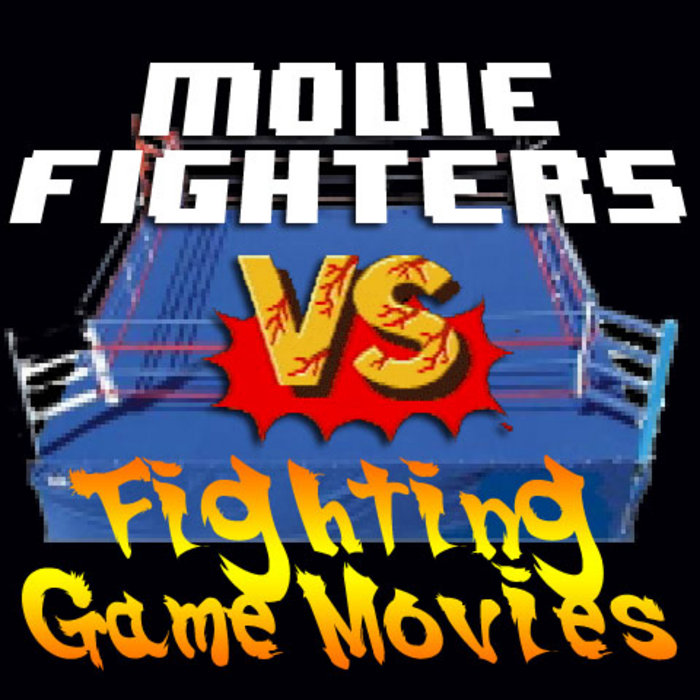 VS Fighting Game Movies Chris Sims and Matt Wilson Movie Fighters
