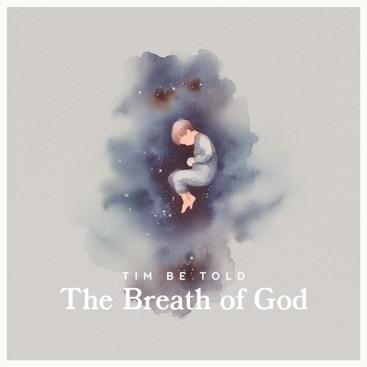 The Breath of God | Tim Be Told