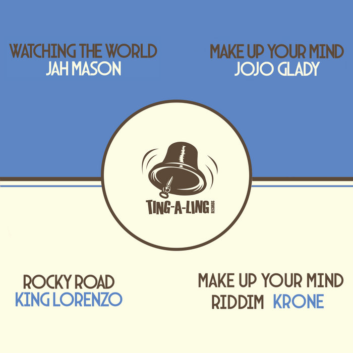 TAL005 + TAL006 - Make Up Your Mind (Jojo Glady, King Lorenzo, Jah ...
