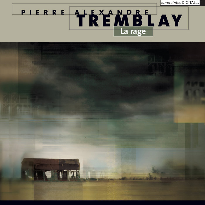 La rage | Pierre Alexandre Tremblay, Stefan Schneider | empreintes ...