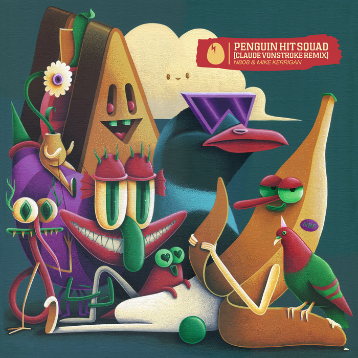 Penguin Hit Squad (Claude VonStroke Remix) | Mike Kerrigan & n808